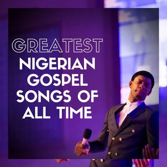 Nigerian Gospel Songs