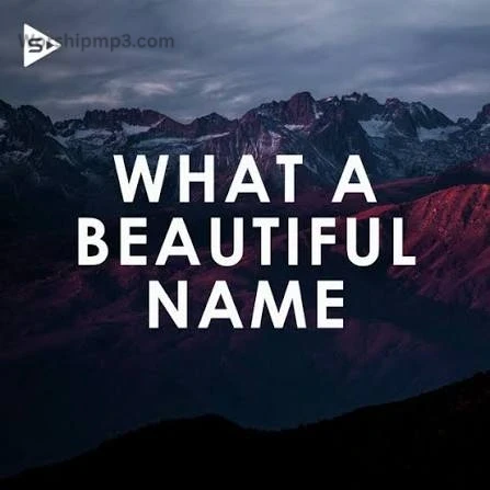 What A Beautiful Name