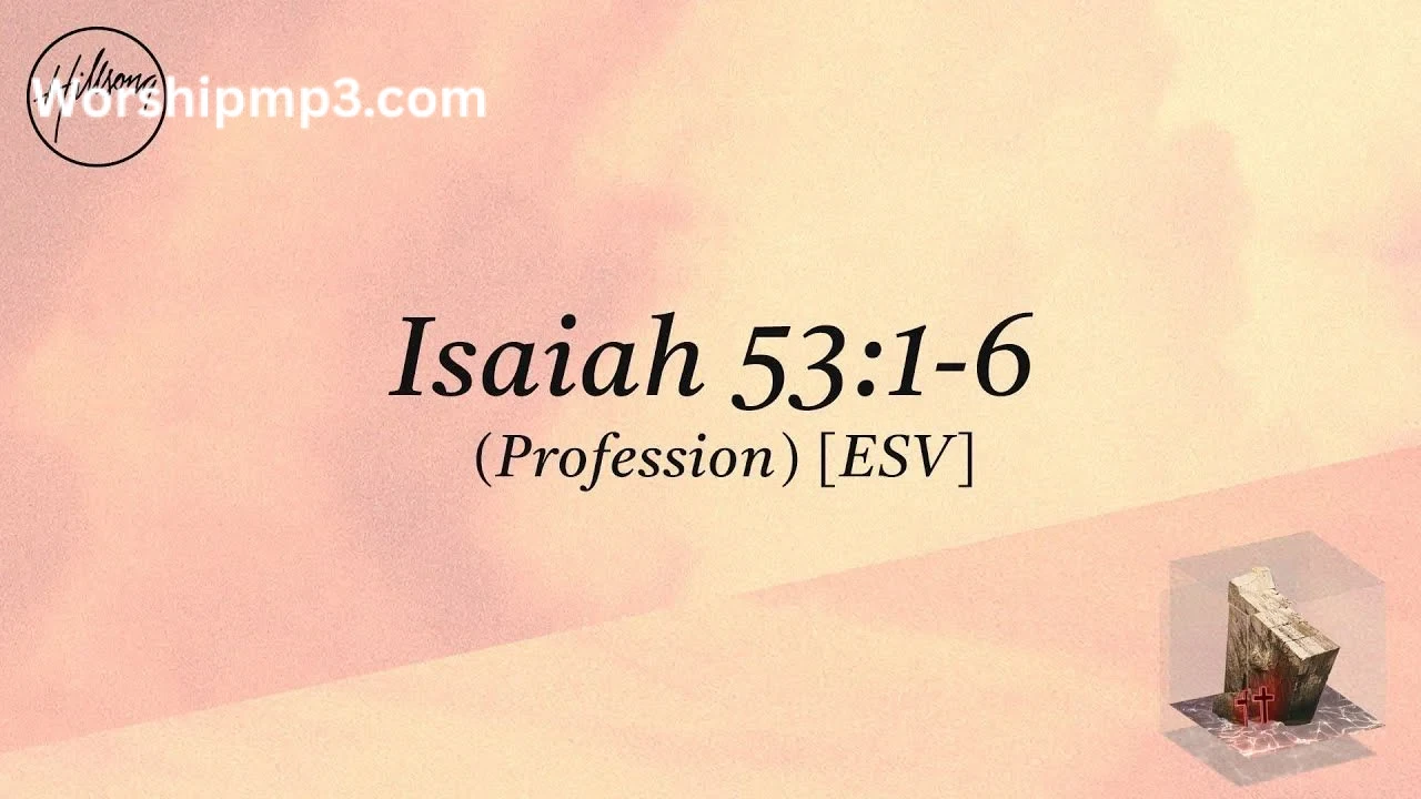 Isaiah 53-1-6 (Profession) [ESV] - Hillsong Worship