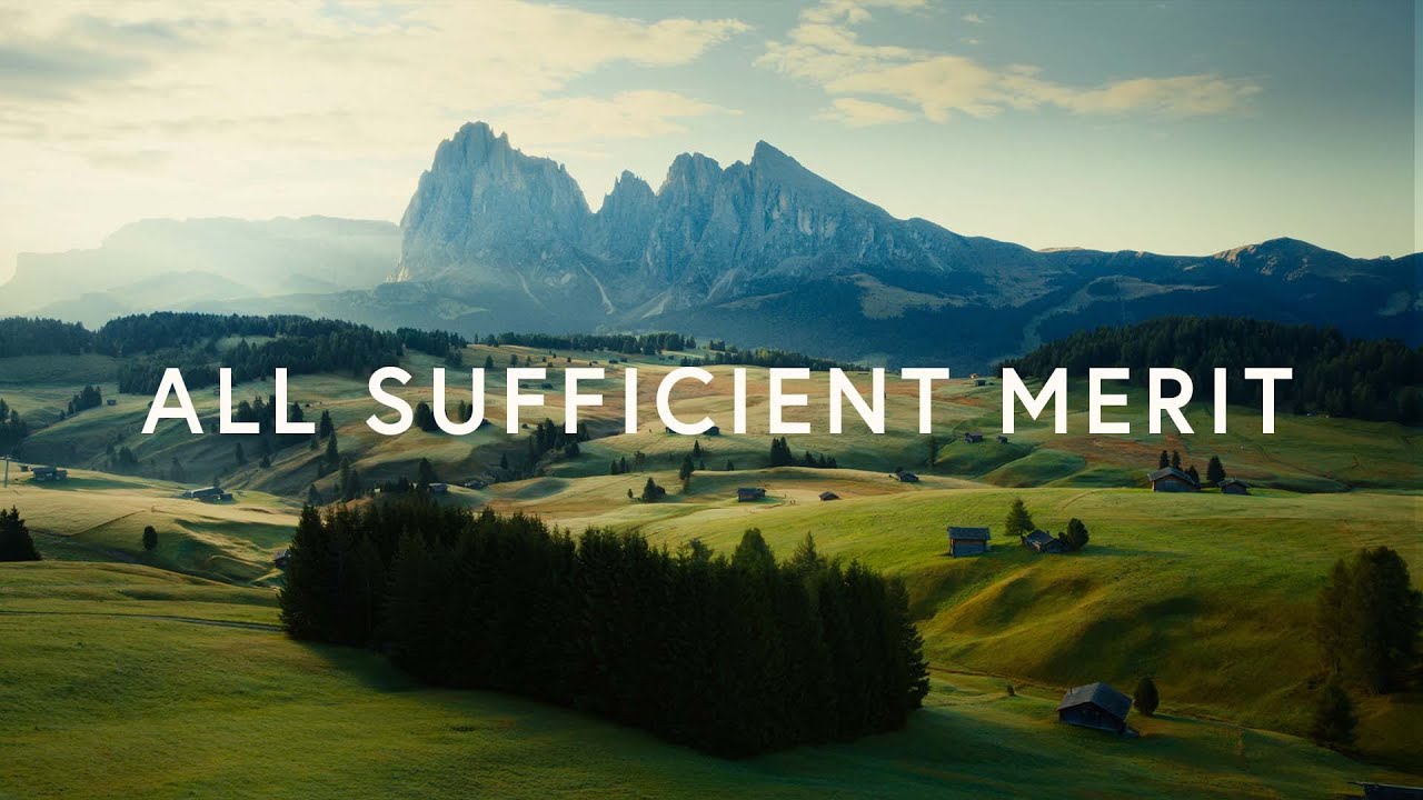 All Sufficient Merit