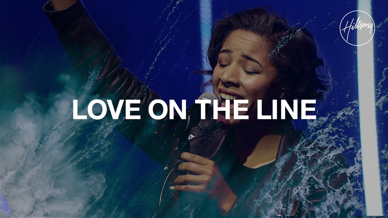 Love On The Line Lyrics, hillsong love on the line lyrics, love on the line hillsong worship lyrics, hillsong worship love on the line lyrics, love on the line lyrics by hillsong, love on line lyrics, Love On The Line,