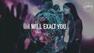 i will exalt you lyrics, i will exalt you, i will exalt you lyrics, i will exalt hillsong lyrics, lyrics i will exalt you, i will exalt thee lyrics, i will exalt you by hillsong,