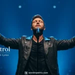 hillsong worship in control lyrics, hillsong worship in control mp3 download, in control hillsong worship live version, in control hillsong worship ben fielding, hillsong in control let there be light album, in control hillsong worship sydney live, download in control hillsong worship free, hillsong worship in control song meaning, listen to in control by hillsong worship, hillsong worship in control worship song,