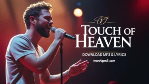 touch of heaven lyrics, touch of heaven hillsong worship lyrics, touch of heaven live hillsong, touch of heaven hillsong worship aodhan king, touch of heaven lyrics there is more album, hillsong worship touch of heaven mp3 download, worship song touch of heaven lyrics and video, touch of heaven hillsong worship song meaning, download touch of heaven hillsong free, touch of heaven lyrics worship music,