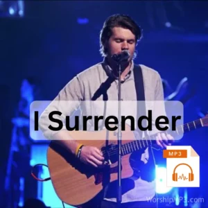 Hillsong Worship I Surrender free MP3 download with lyrics